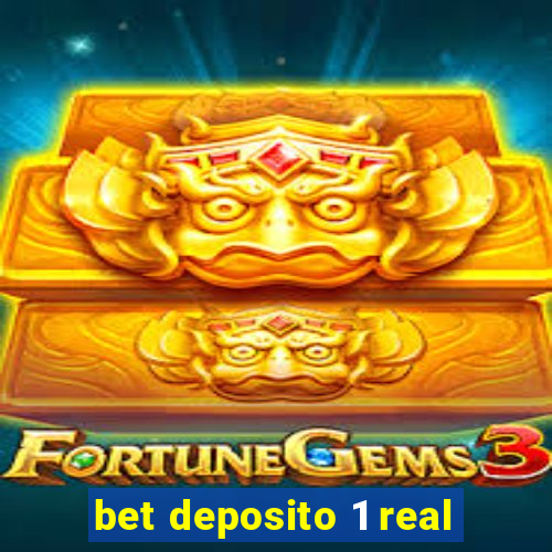 bet deposito 1 real