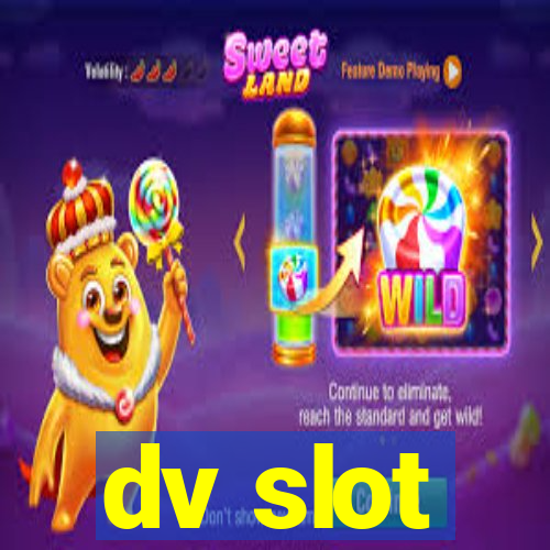 dv slot