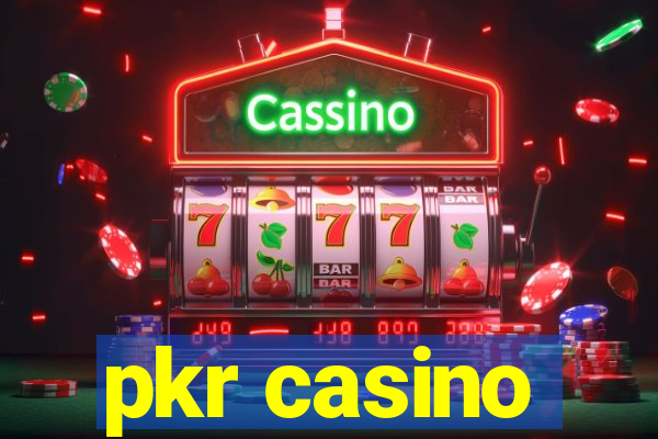 pkr casino