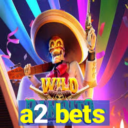 a2 bets