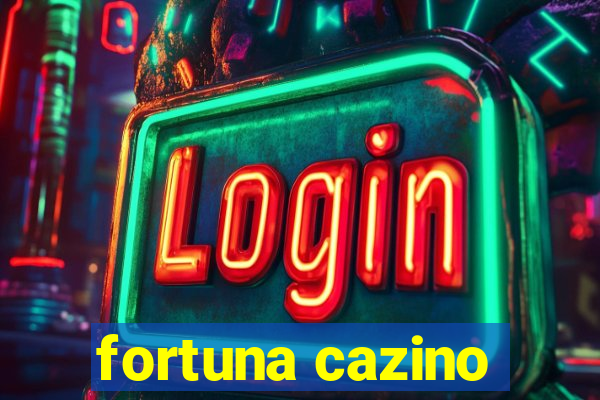 fortuna cazino