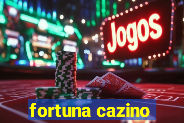 fortuna cazino