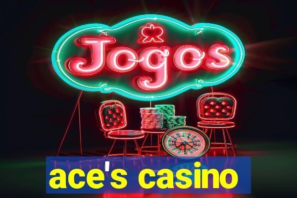 ace's casino