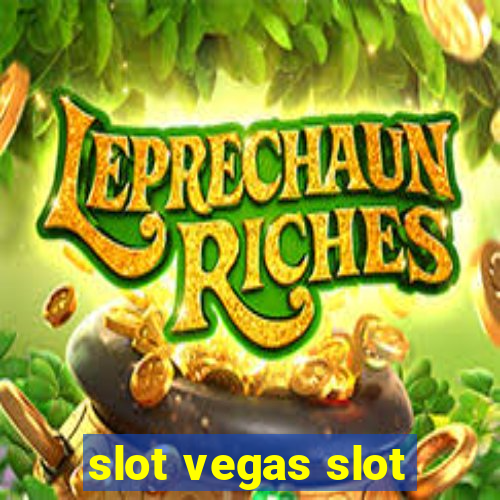 slot vegas slot