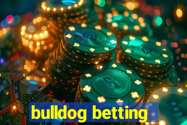 bulldog betting