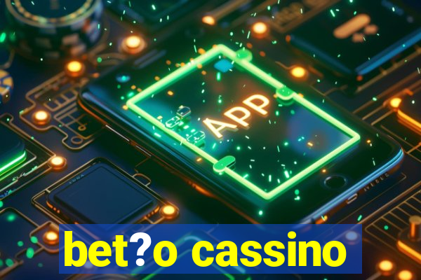 bet?o cassino