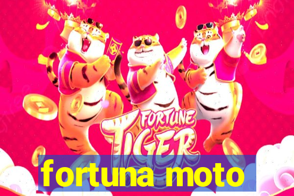 fortuna moto