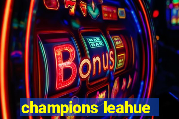 champions leahue