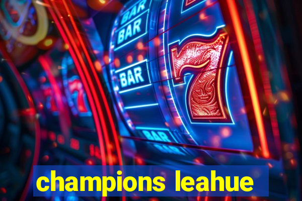 champions leahue