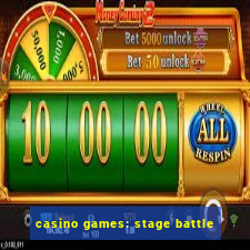 casino games: stage battle