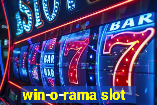 win-o-rama slot