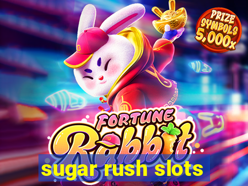 sugar rush slots