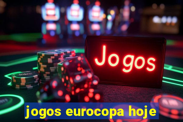 jogos eurocopa hoje