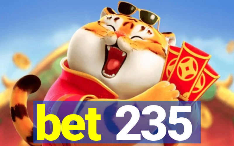 bet 235