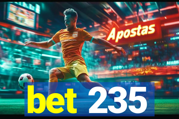 bet 235