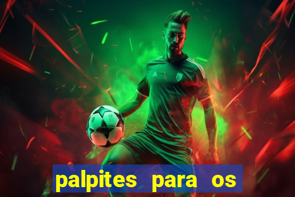 palpites para os jogos de domingo