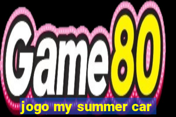 jogo my summer car