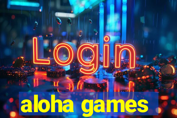 aloha games