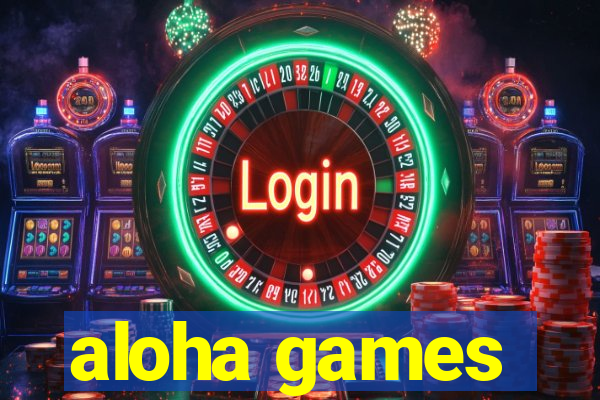 aloha games