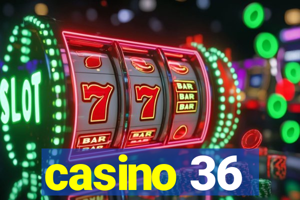 casino 36