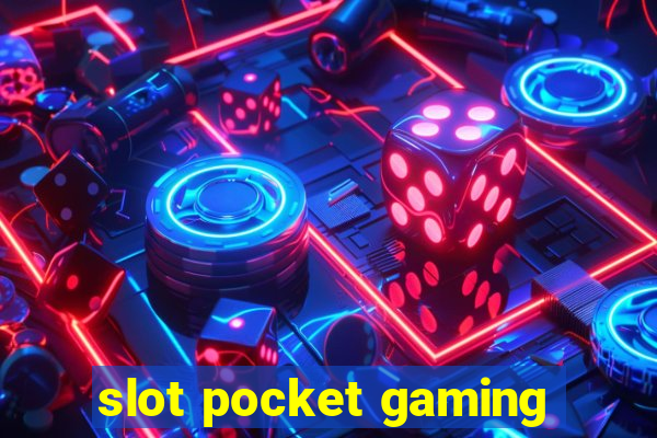 slot pocket gaming