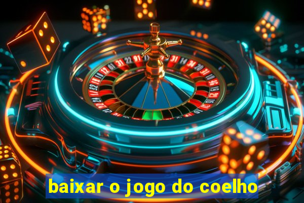 baixar o jogo do coelho