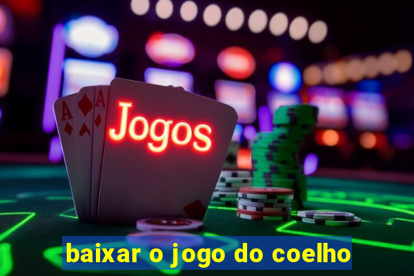 baixar o jogo do coelho