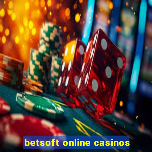 betsoft online casinos