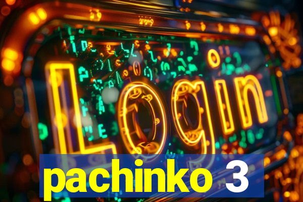 pachinko 3