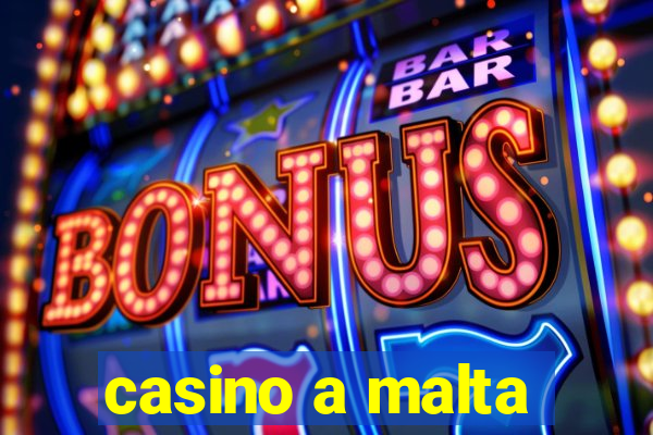 casino a malta