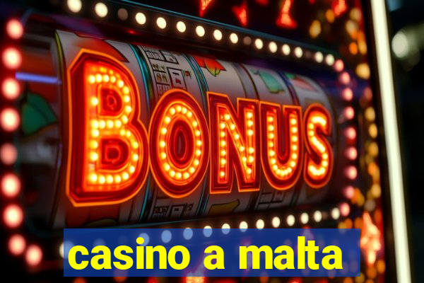 casino a malta