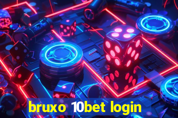 bruxo 10bet login