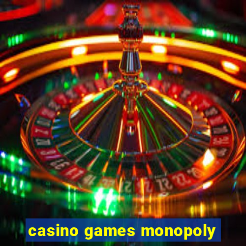 casino games monopoly