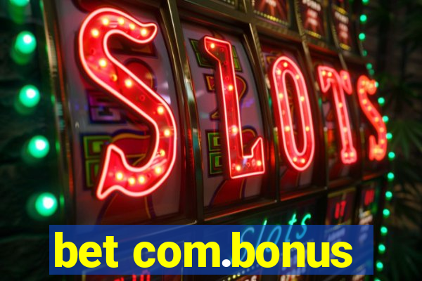 bet com.bonus