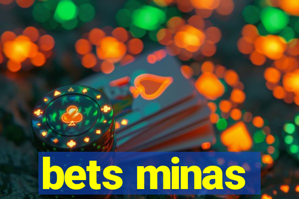 bets minas