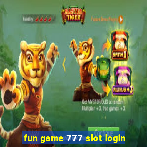 fun game 777 slot login