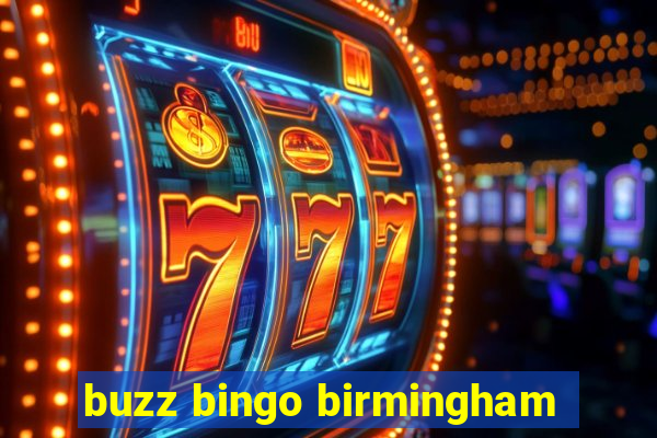 buzz bingo birmingham