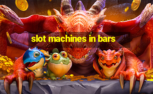 slot machines in bars