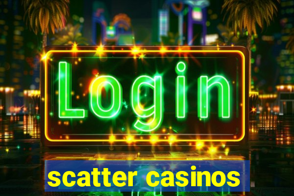 scatter casinos