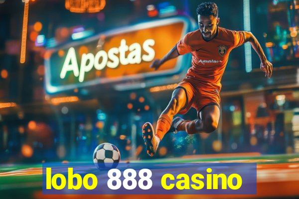 lobo 888 casino