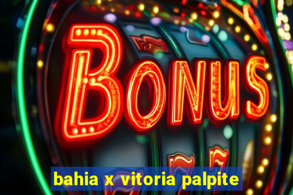 bahia x vitoria palpite