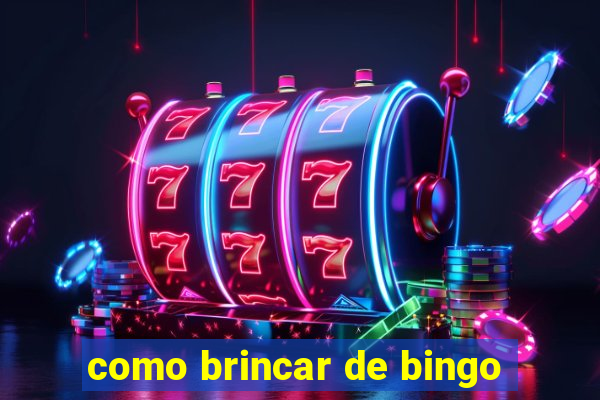 como brincar de bingo