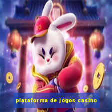 plataforma de jogos casino