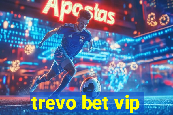 trevo bet vip