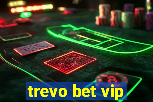 trevo bet vip