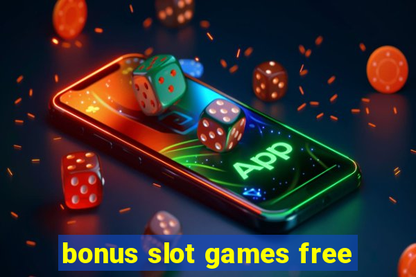 bonus slot games free