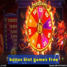 bonus slot games free