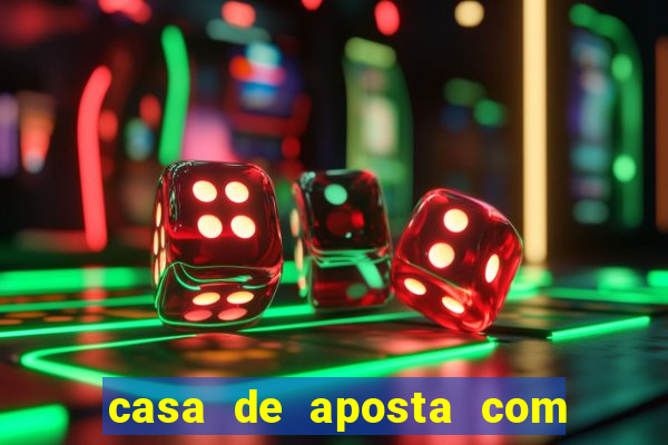 casa de aposta com bonus sem dep贸sito