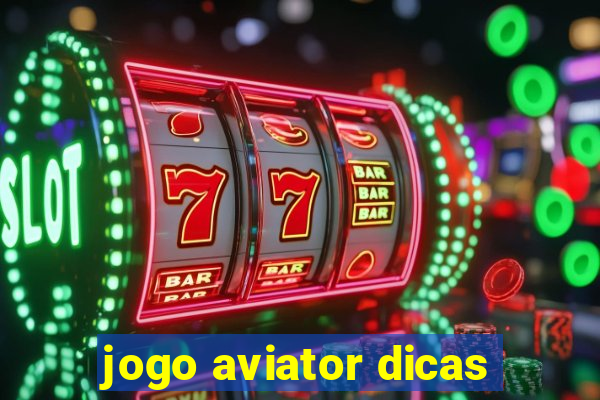 jogo aviator dicas