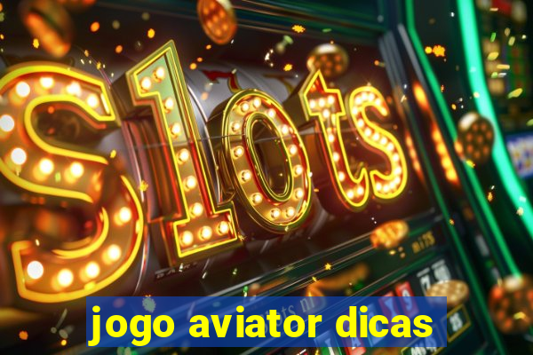 jogo aviator dicas